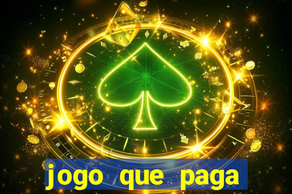 jogo que paga dinheiro de verdade sem precisar depositar